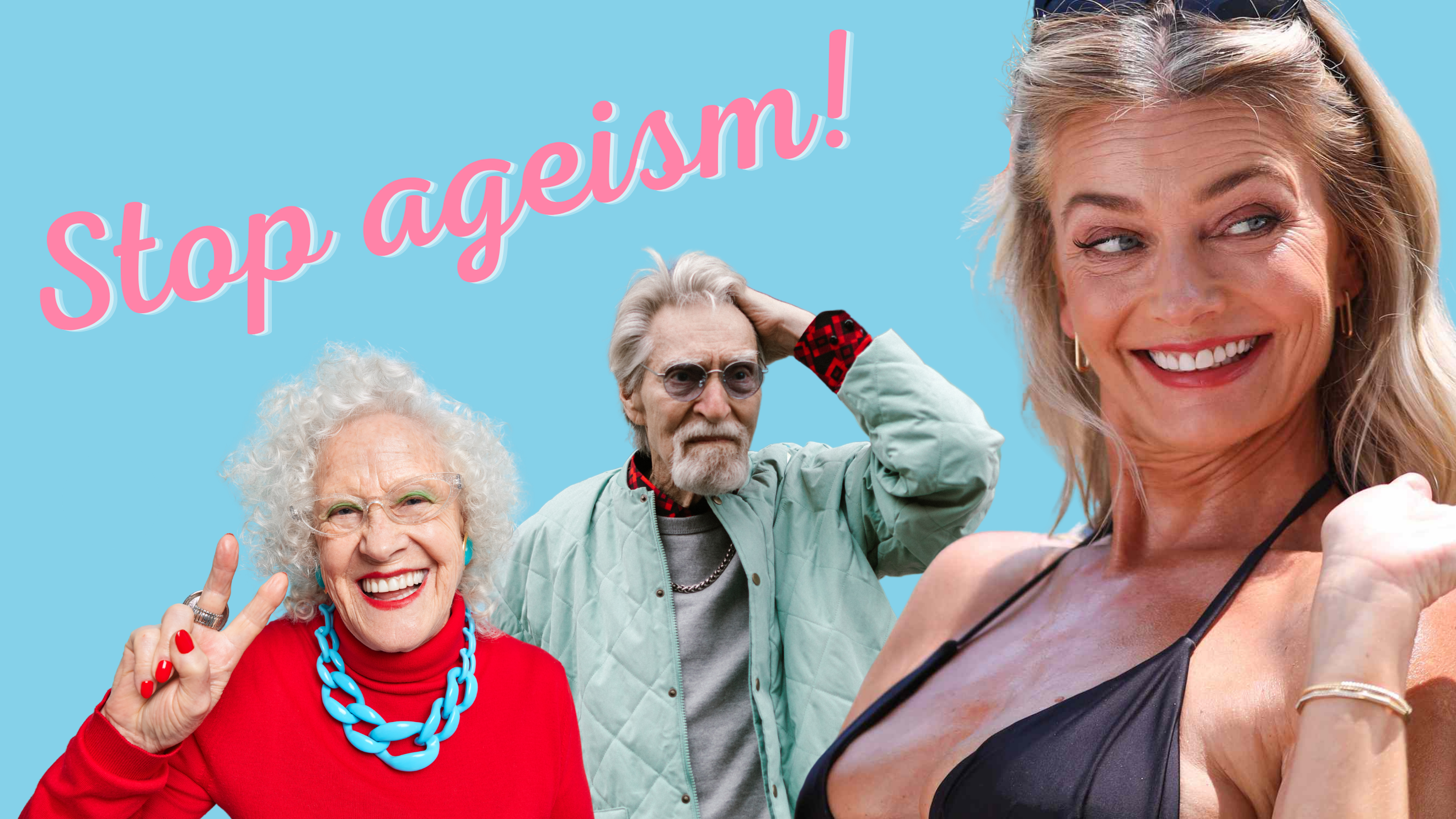 Stop ageism!